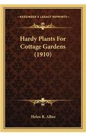 Hardy Plants For Cottage Gardens (1910)