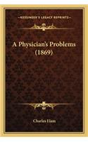 Physician's Problems (1869)