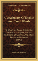 A Vocabulary of English and Tamil Words