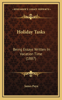 Holiday Tasks: Being Essays Written in Vacation Time (1887)