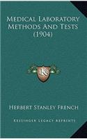 Medical Laboratory Methods And Tests (1904)