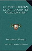 Droit Electoral Devant La Cour De Cassation (1869)