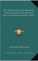 Das Deutsche Kirchenlied Der Bohmischen Bruder Im XVI Jahrhunderte (1891)