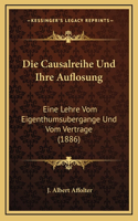 Die Causalreihe Und Ihre Auflosung