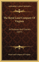 The Royal Land Company Of Virginia