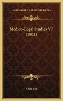 Medico-Legal Studies V7 (1902)