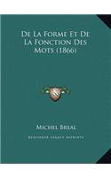 De La Forme Et De La Fonction Des Mots (1866)