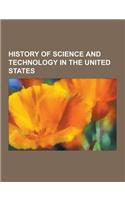 History of Science and Technology in the United States: Mass Production, Assembly Line, Space Race, Anti-Gravity, Timeline of United States Inventions(English)