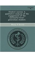 Student Success: A Qualitative Analysis of the Engagement of the Successful First-Generation Student