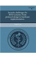 Security Challenges for Rfid Systems: From Protocol Design to Hardware Implementation