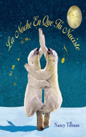 Noche En Que Tú Naciste (on the Night You Were Born - Spanish Edition)