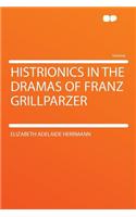 Histrionics in the Dramas of Franz Grillparzer