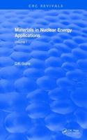 Materials in Nuclear Energy Applications: Volume I