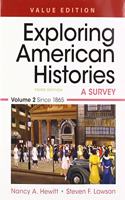 Exploring American Histories, Value Edition, Volume 2 & Launchpad for Exploring American Histories 3e (1-Term Access)