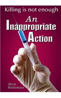 An Inappropriate Action: (English)