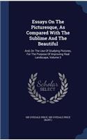 Essays On The Picturesque, As Compared With The Sublime And The Beautiful