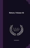 Nature, Volume 44