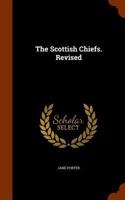 The Scottish Chiefs. Revised