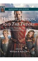 History, Fiction, and the Tudors