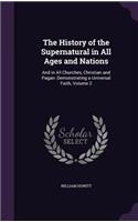 The History of the Supernatural in All Ages and Nations: (English)
