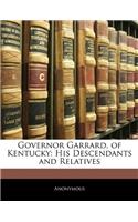 GOVERNOR GARRARD, OF KENTUCKY: HIS DESCE