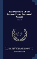 The Butterflies Of The Eastern United States And Canada; Volume 3