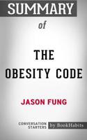 Summary of The Obesity Code by Jason Fung