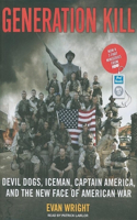 Generation Kill: Devil Dogs, Iceman, Captain America, and the New Face of American War