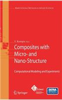 Composites with Micro- And Nano-Structures: Computational Modeling and Experiments