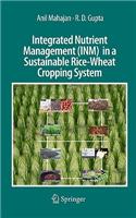 Integrated Nutrient Management (Inm) in a Sustainable Rice-Wheat Cropping System