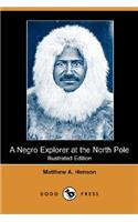 Negro Explorer at the North Pole (Illustrated Edition) (Dodo Press)