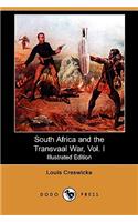 South Africa and the Transvaal War, Vol. I (Illustrated Edition) (Dodo Press)
