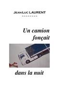 Un Camion Foncait Dans La Nuit: (French)