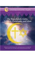 Monotheistic Faiths Judaism Christianity and Islam