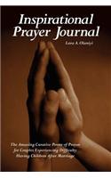 Inspirational Prayer Journal: The Amazing Curative Power of Prayer for Couples Experiencing Difficulty Having Children After Marriage(English)