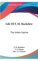 Life Of F. M. Buckelew