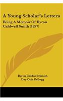 A Young Scholar's Letters