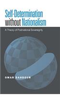 Self-Determination Without Nationalism