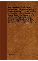 The Clydesdale Stud-Book - Containing Pedigrees Of Mares Having Produce Previous To 30th September 1892, And Stallions Foaled Before 1st January, 1892 - With Four Appendices And A List Of The Members Of The Clydesdale Horse Society, As At 21st Dece