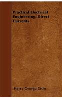 Practical Electrical Engineering, Direct Currents