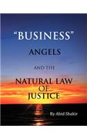 Business, Angels, and the Natural Law of Justice