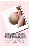 Daddy, Are You Proud?