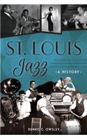 St. Louis Jazz: A History