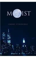 Moist
