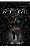 A Rendezvous with Evil