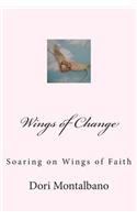 Wings of Change: Soaring on the Wings of Faith