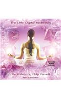 Little Crystal Meditation Lib/E