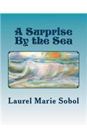 A Surprise By the Sea: (Little House of Miracles)