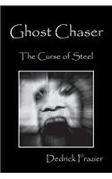 Ghost Chaser: The Curse of Steel