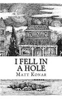 I Fell In A Hole